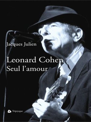 cover image of Leonard Cohen. Seul l'amour
